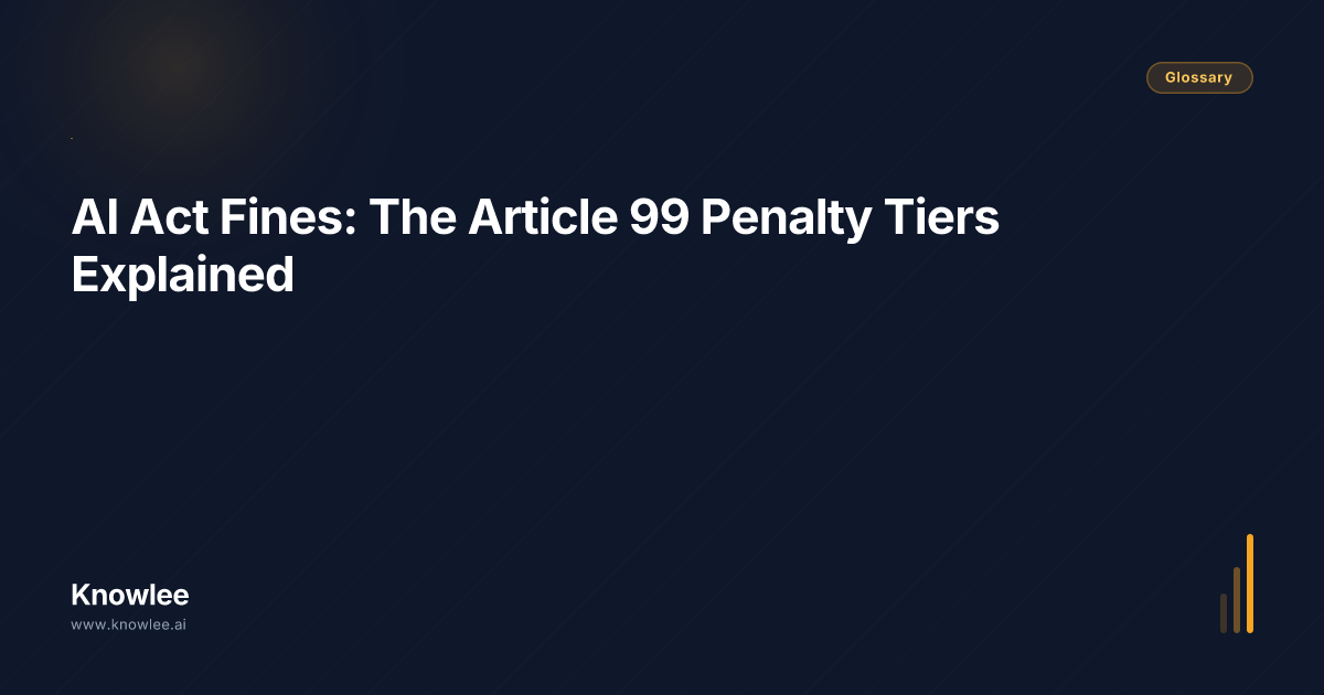 AI Act Fines: The Article 99 Penalty Tiers Explained — Definition ...