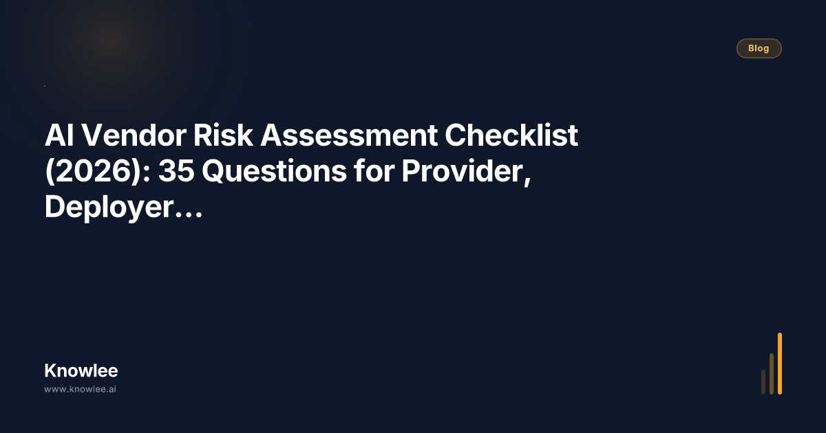 AI Vendor Risk Assessment Checklist (2026): 35 Questions for Provider ...