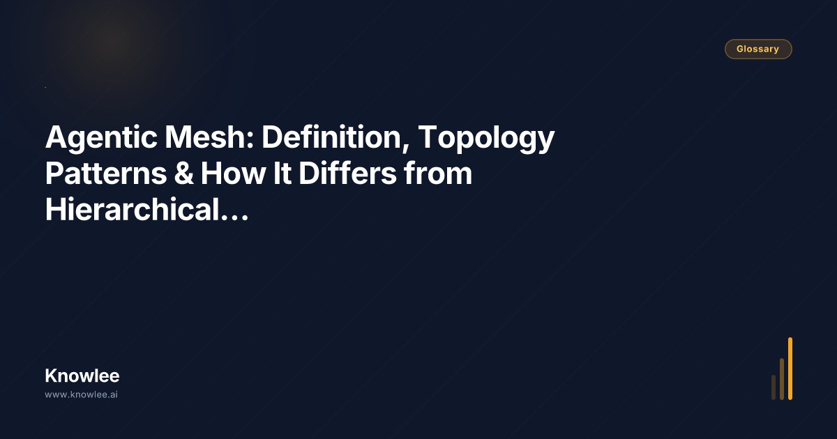 Agentic Mesh: Definition, Topology Patterns & How It Differs from ...