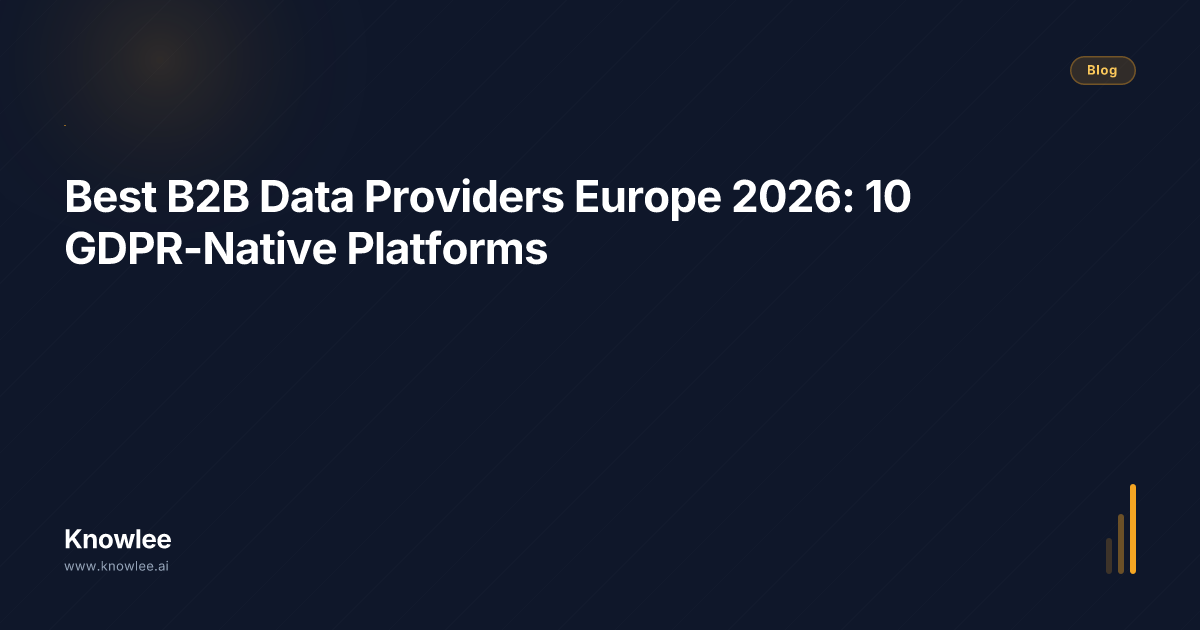 Best B2B Data Providers Europe 2026: 10 GDPR-Native Platforms | Knowlee ...