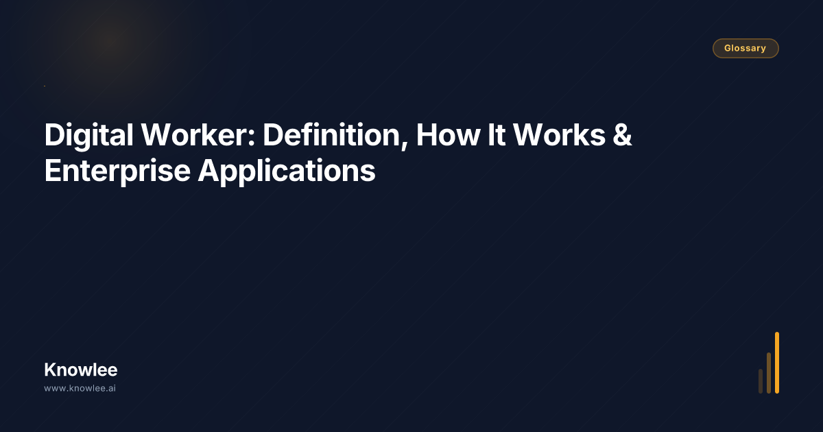 Digital Worker: Definition, How It Works & Enterprise Applications ...