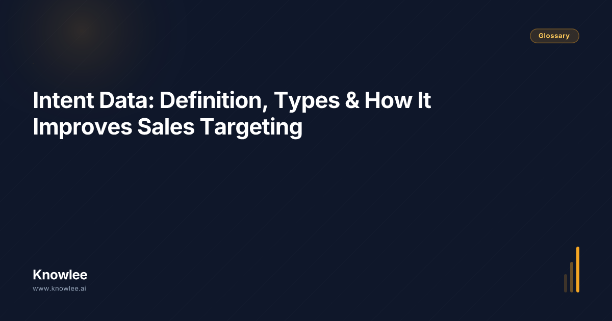 Intent Data: Definition, Types & How It Improves Sales Targeting ...