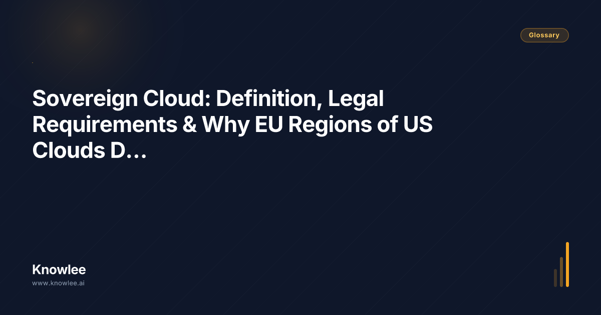 Sovereign Cloud: Definition, Legal Requirements & Why EU Regions of US ...